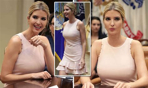 Ivanka Trump showed MUCH more than planned after cold room。